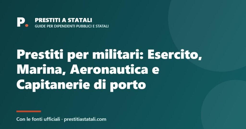 Prestiti per militari: Esercito, Marina, Aeronautica e Capitanerie di porto