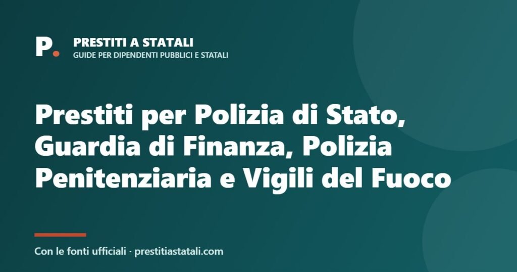 Prestiti per Polizia di Stato, Guardia di Finanza, Polizia Penitenziaria e Vigili del Fuoco